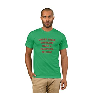 Under These Whiskers Hides a Handsome Fellow T-Shirt